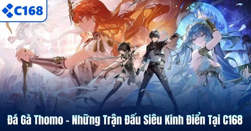 Đá Gà Thomo – Những Trận Đấu Siêu Kinh Điển Tại C168 4 Đá Gà Thomo – Những Trận Đấu Siêu Kinh Điển Tại C168